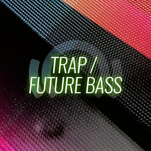 Trap, Twerk, Future Bass